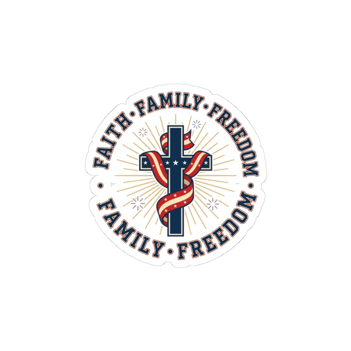 Faith • Family • Freedom Kiss-Cut Sticker | Patriotic, Faith-Based, Vintage Americana