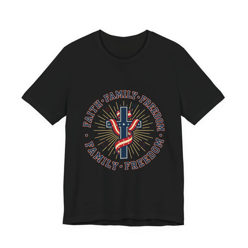 Faith Family Freedom Tee | Patriotic, Faith-Based July 4th