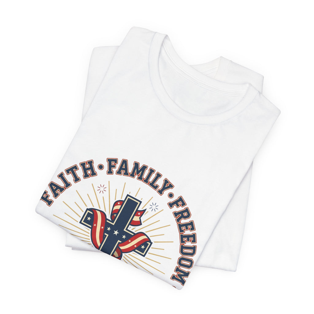 Faith Family Freedom Tee | Patriotic, Faith-Based July 4th