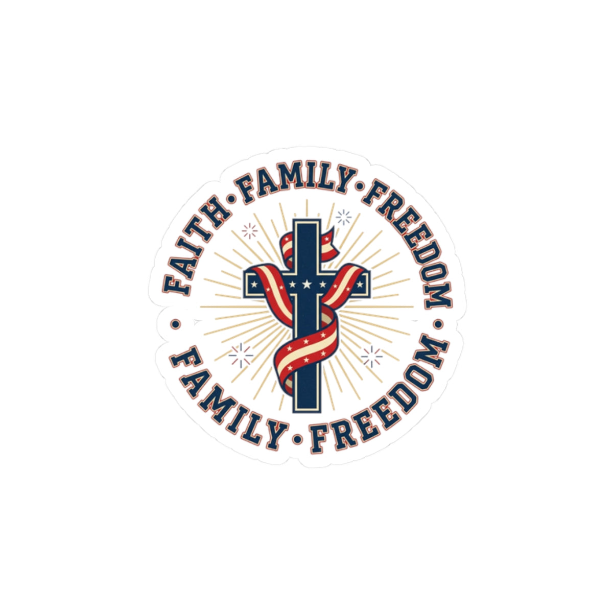 Faith • Family • Freedom Kiss-Cut Sticker | Patriotic, Faith-Based, Vintage Americana