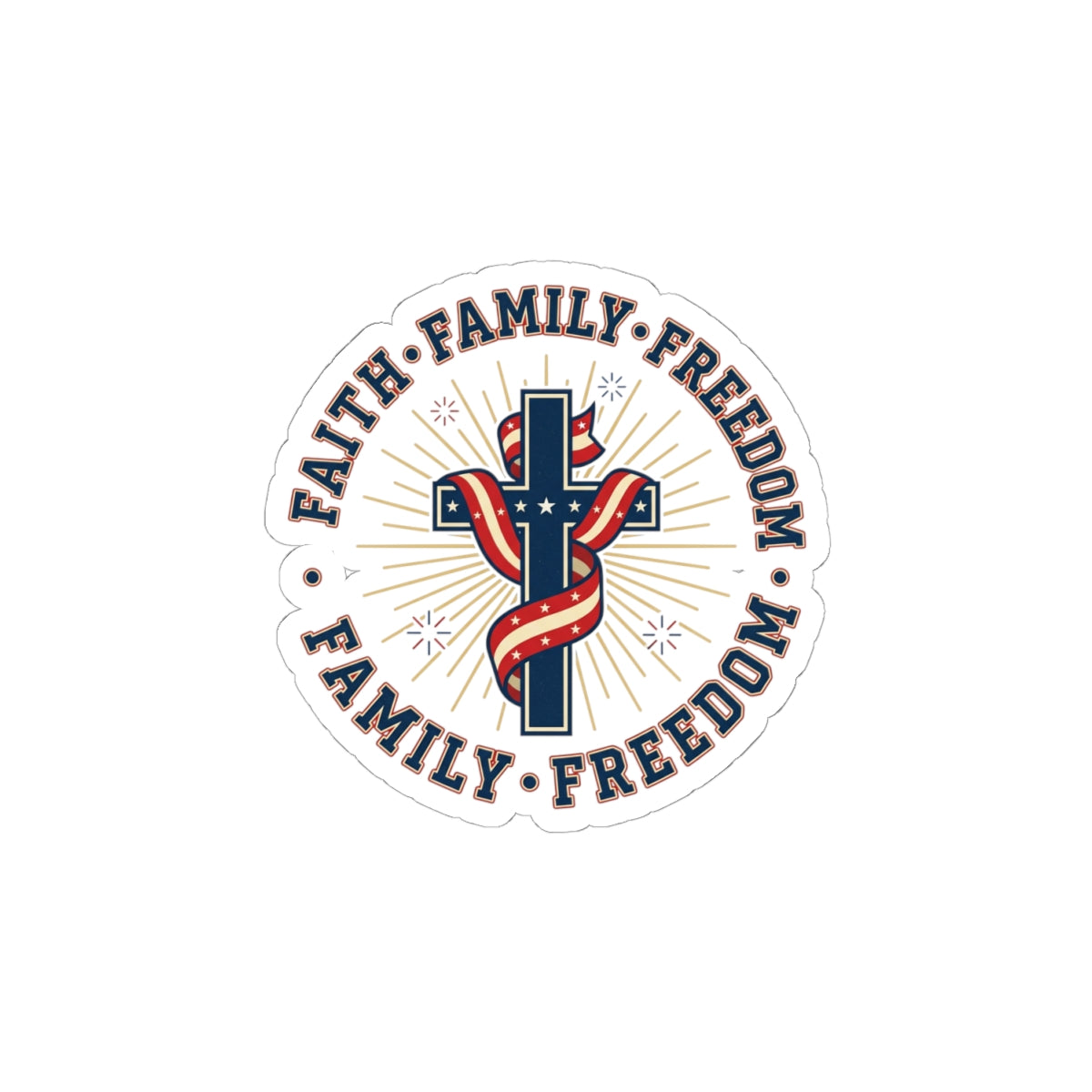 Faith • Family • Freedom Kiss-Cut Sticker | Patriotic, Faith-Based, Vintage Americana